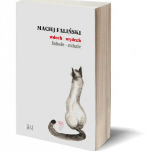Maciej Faliński "wdech - wydech. inhale - exhale"